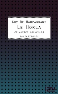 Le Horla et autres récits fantastiques