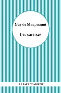 Les caresses ; Sur les chats ; La peur