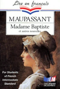 Madame Baptiste Et Autres Nouvelles. For Students Of French Intermediate Standard