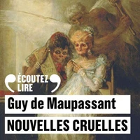 Nouvelles cruelles. Pierrot, La Rempailleuse, La Mère sauvage, Une famille.