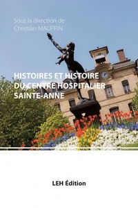 Histoires et Histoire du centre hospitalier Sainte-Anne