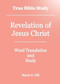 True Bible Study - Revelation of Jesus Christ