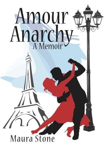  Maura Stone - Amour Anarchy, a Memoir.