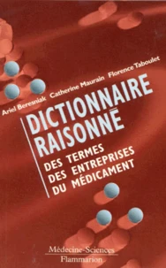 Dictionnaire raisonné des termes des entreprises du médicament