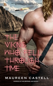  Maureen Castell - The Viking Who Fell Through Time - Vikings of the Bronze Age, #1.