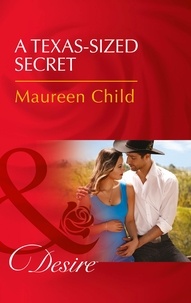Maureen Child - A Texas-Sized Secret.