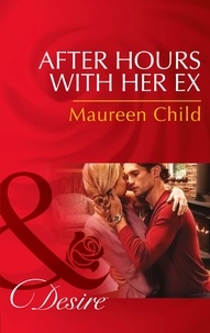 Maureen Child - After Hours With Her Ex.