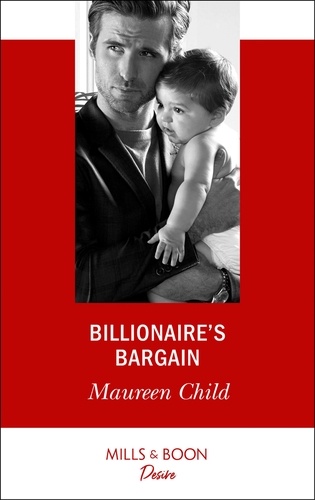 Maureen Child - Billionaire's Bargain.