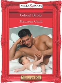 Maureen Child - Colonel Daddy.
