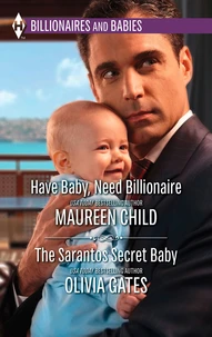 Have Baby, Need Billionaire & The Sarantos Secret Baby