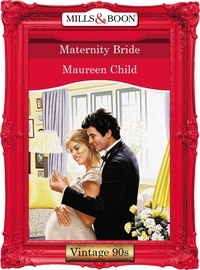 Maureen Child - Maternity Bride.