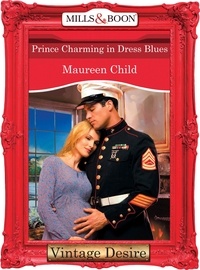 Maureen Child - Prince Charming in Dress Blues.