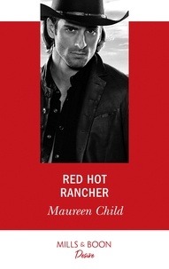 Maureen Child - Red Hot Rancher.