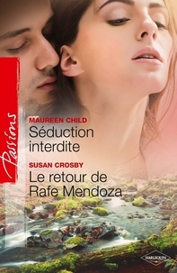 Maureen Child et Susan Crosby - Séduction interdite - Le retour de Rafe Mendoza - T1 - Saga des Jarrod.