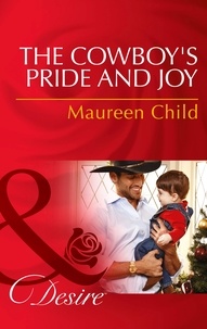 Maureen Child - The Cowboy's Pride And Joy.