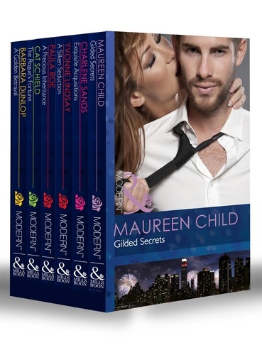 Maureen Child et Charlene Sands - The Highest Bidder (Books 1-6) - Gilded Secrets / Exquisite Acquisitions / A Silken Seduction / A Precious Inheritance / The Rogue's Fortune / A Golden Betrayal.