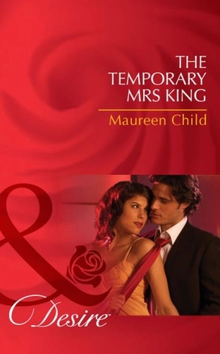 Maureen Child - The Temporary Mrs King.
