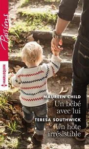 Un bébé avec lui ; Un hôte irrésistible