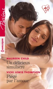 Un délicieux simulacre ; Piégé par l'amour