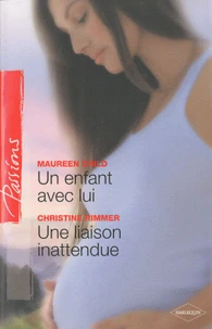 Un enfant avec lui ; Une liaison inattendue