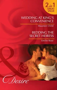 Wedding At King's Convenience / Bedding The Secret Heiress