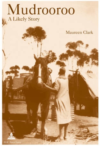 Maureen Clark - Mudrooroo: A Likely Story - Identity and Belonging in Postcolonial Australia.