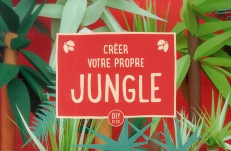 Créer votre propre jungle