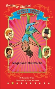  Maureen Crisp - Magician's Moustache - Circus Quest, #2.