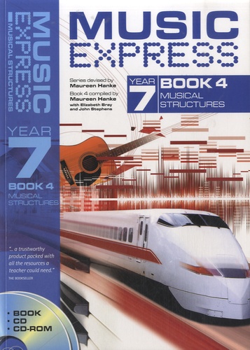 Maureen Hanke - Music Express - Year 7 - Book 4 : Musical Structures. 1 Cédérom + 1 CD audio