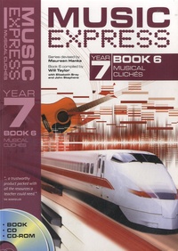 Maureen Hanke - Music Express - Year 7 - Book 6 : Musical Clichés. 1 Cédérom + 1 CD audio