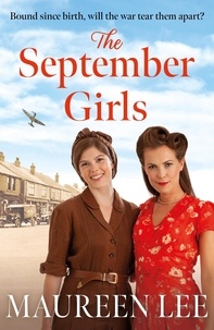 Maureen Lee - The September Girls - A superb Liverpool saga from the RNA award-winning author.
