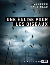 Maureen Martineau - Une eglise pour les oiseaux.