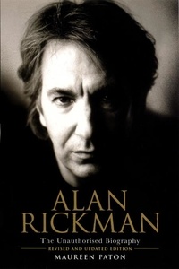 Maureen Paton - Alan Rickman : The Unauthorised Biography.