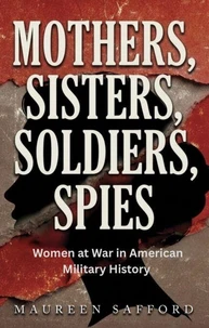 Mothers, Sisters, Soldiers, Spies