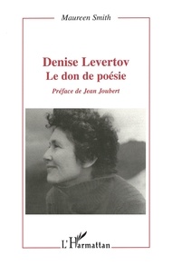 Maureen Smith - Denise levertov - LE DON DE LA POÉSIE.