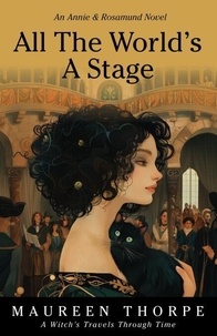 Livres pdf gratuits télécharger des livres All the World's a Stage - An Annie & Rosamund Adventure, #4  (French Edition)