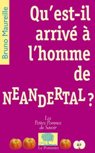 Qu'est-il arrivé à l'homme de Néandertal ?