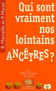 Qui sont vraiment nos lointains ancêtres ?