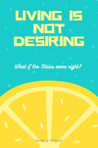 Life is not to desire