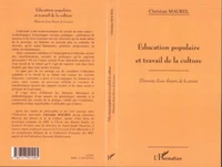 Education populaire et travail de la culture. Eléments d'une théorie de la praxis