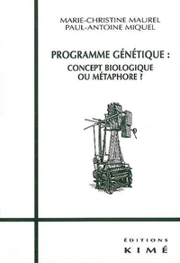 Programme Genetique : Concept Biologique Ou Metaphore ?