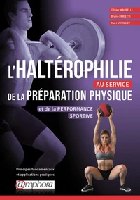 L'haltérophilie au service de la préparation physique et de la performance sportive