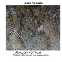 Mauri Nieminen - Jääkauden voittajat - - Nuotiolla villipeuraa, hirveä, norppaa, lohta...