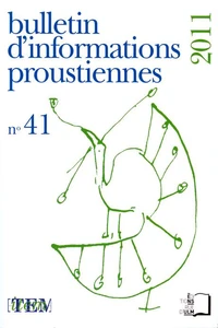 Bulletin d'informations proustiennes N° 41, 2011