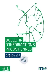 Bulletin d'informations proustiennes N° 43/2013
