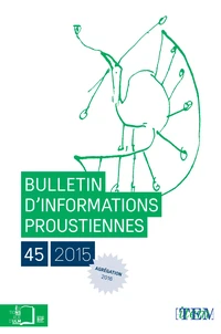 Bulletin d'informations proustiennes N° 45/2015