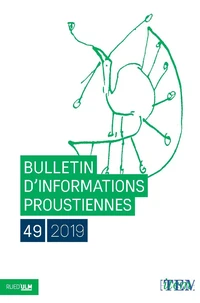 Bulletin d'informations proustiennes N° 49/2019
