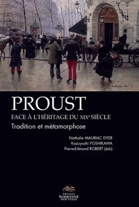 Proust face à l'héritage du XIXe siècle