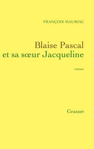 Blaise Pascal et sa soeur Jacqueline