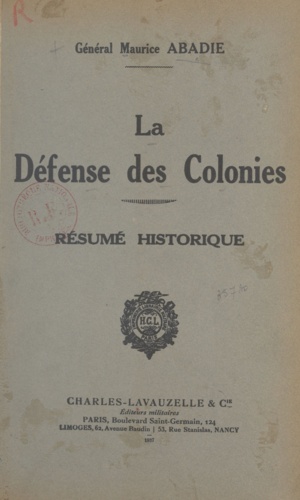 La défense des colonies. Résumé historique